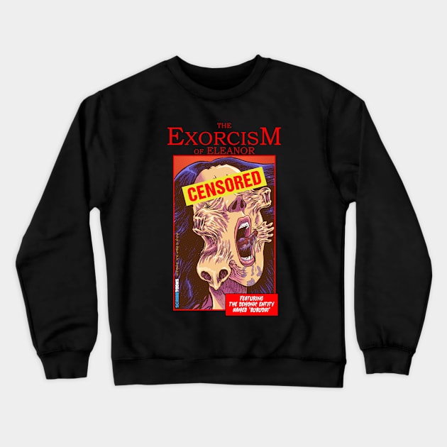 Exorcism of Eleanor Crewneck Sweatshirt by The Scribble Media